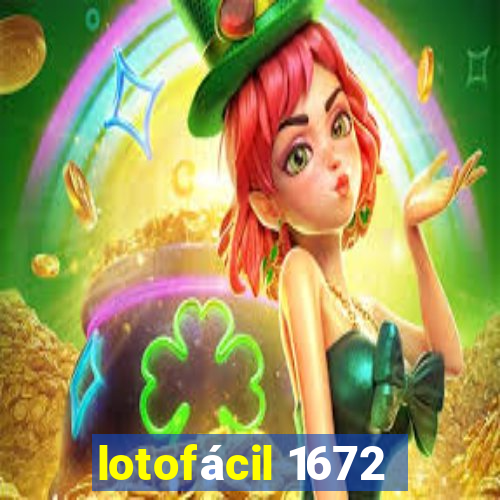 lotofácil 1672